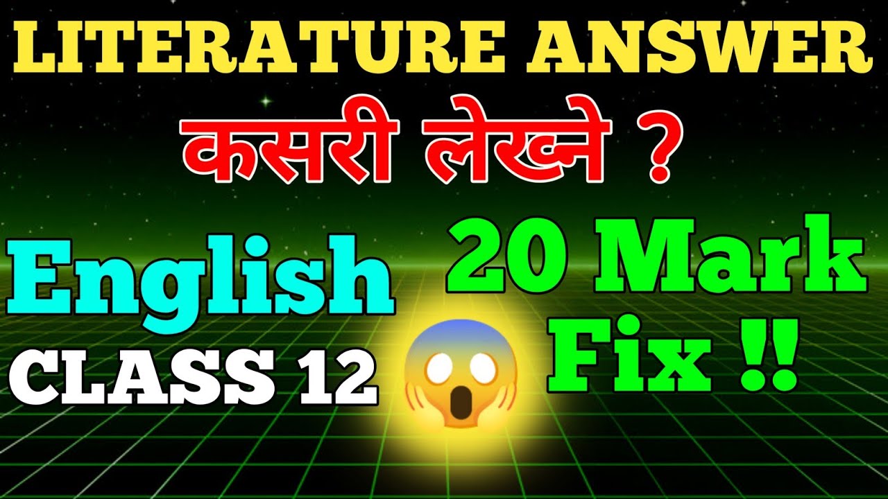 HOW TO WRITE LITERATURE QUESTION ANSWER ll Class 12 English Literature Answer Kasari Lekhne