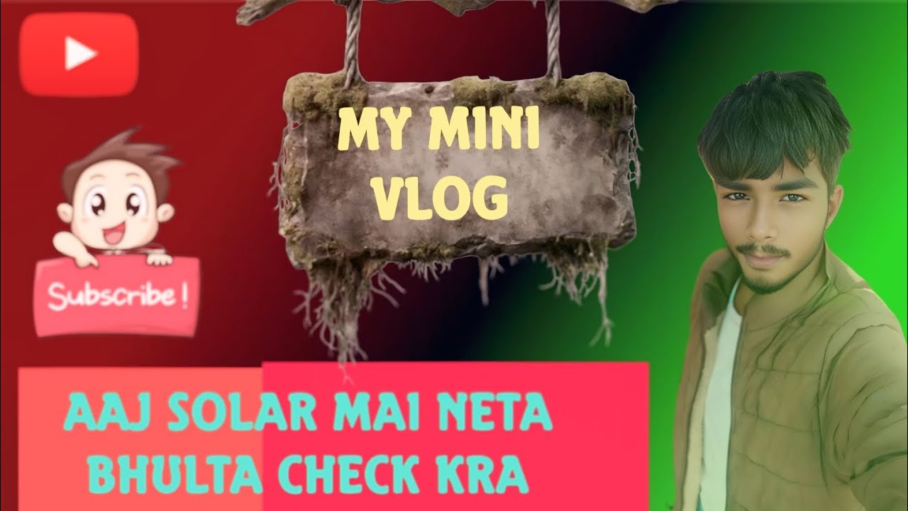 My mini vlog aaj solar planet mai nate bholte ki titing ki checking kari 