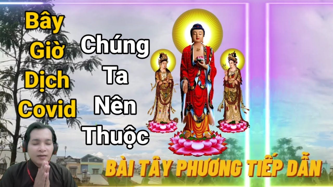 Bài Tây Phương Tiếp Dẫn - Chú Vãng Sanh -cầu cho người qua đời được vãng sanh - Hành Trang Cõi Tịnh