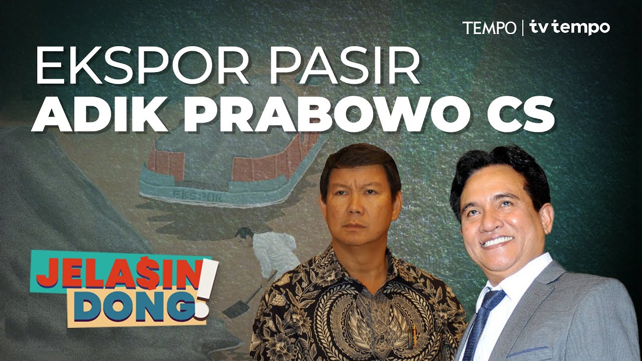 Nama Besar di Balik Pengisap Pasir Laut | Jelasin Dong!