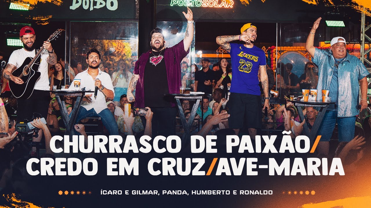 Churrasco de Paixão/Credo em cruz,ave-maria- Ícaro e Gilmar,Humberto e Ronaldo,Panda [DVD CêtáDoido]