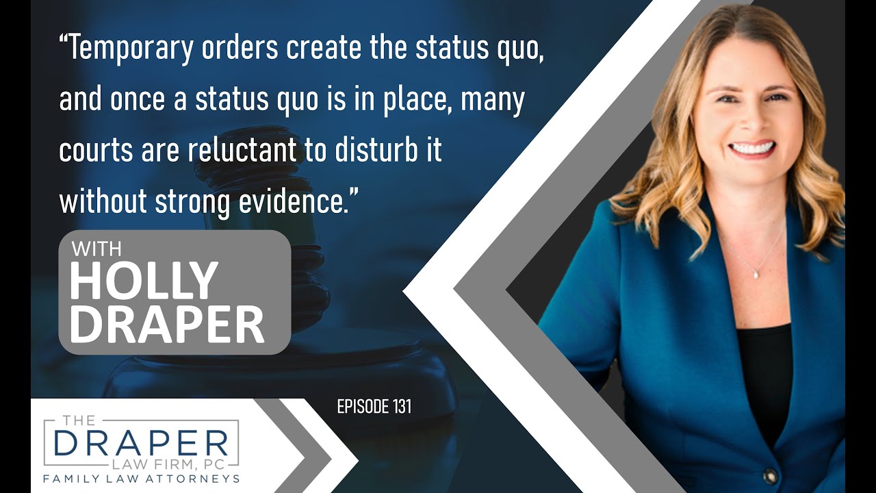Episode 131 Holly Draper on Temporary Orders