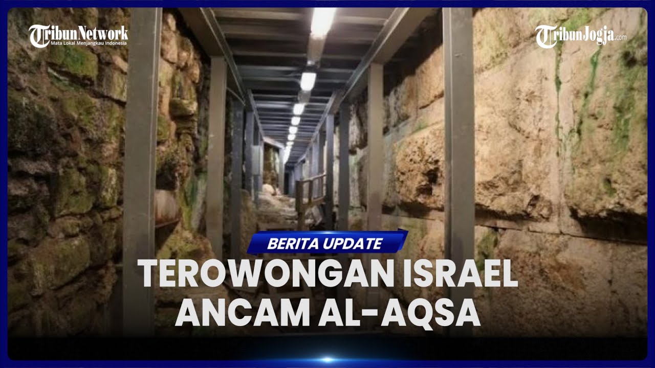 AKSI ISRAEL MAKIN BRUTAL, GALI TEROWONGAN HINGGA DEKAT MASJID AL AQSA BIKIN BANGUNAN RAWAN ROBOH