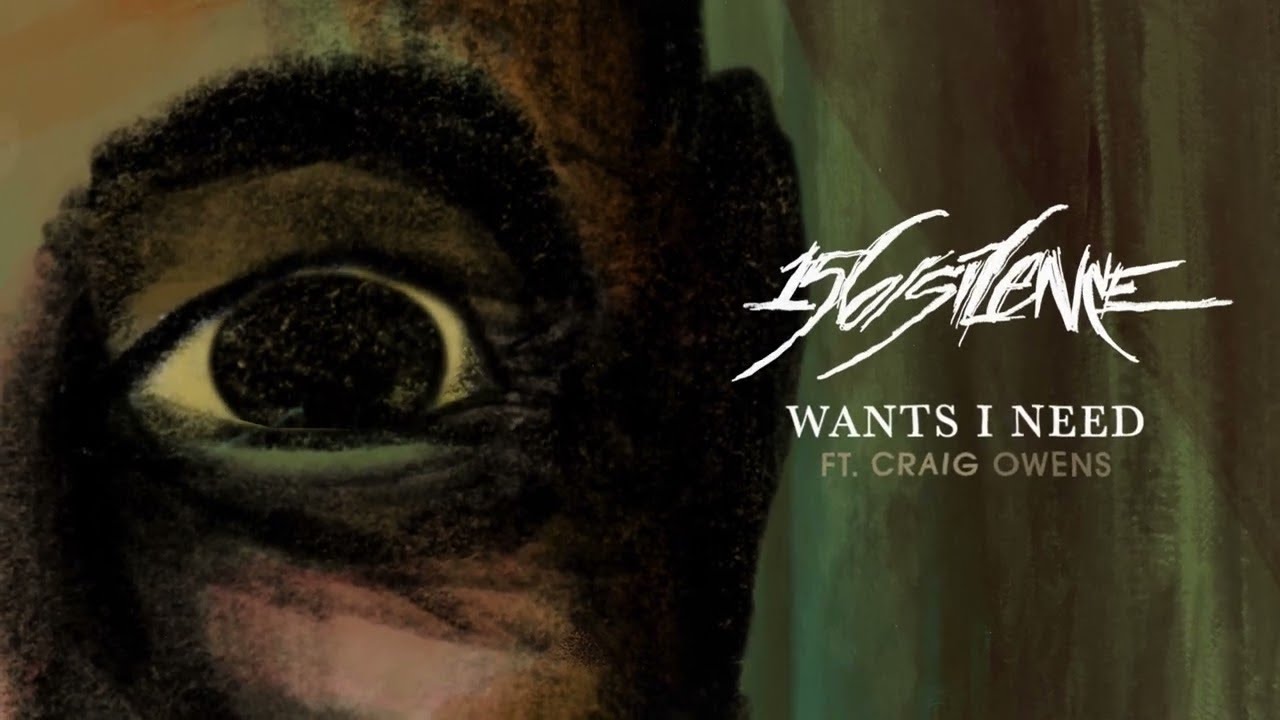 156/Silence - Wants I Need Feat. Craig Owens (OFFICIAL TRACK VIDEO)