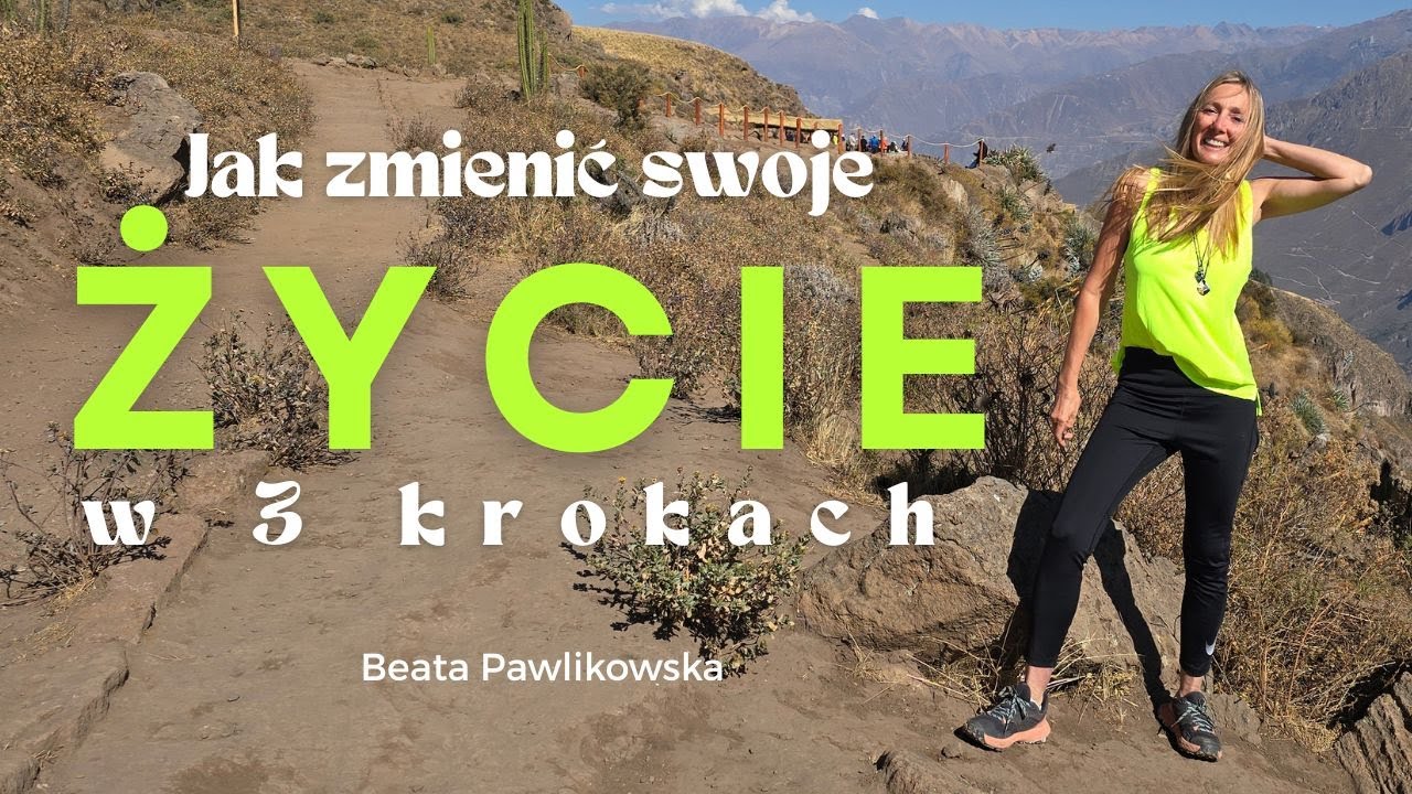 Jak zmienić swoje życie w 3 krokach