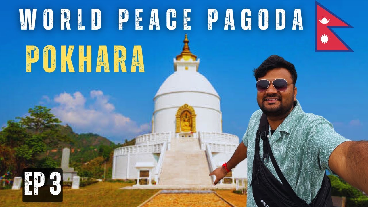 World peace pagoda temple pokhara | विश्व शांति स्तूप पोखरा | Nepal🇳🇵Ep 3 |
