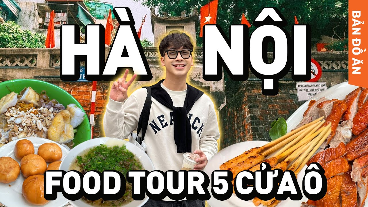 FOOD TOUR 5 CỬA &Ocirc; H&Agrave; NỘI // X&ocirc;i mặn, Nem lụi, B&aacute;nh đa trộn, Vịt quay, B&aacute;nh đ&uacute;c n&oacute;ng rất ngon!
