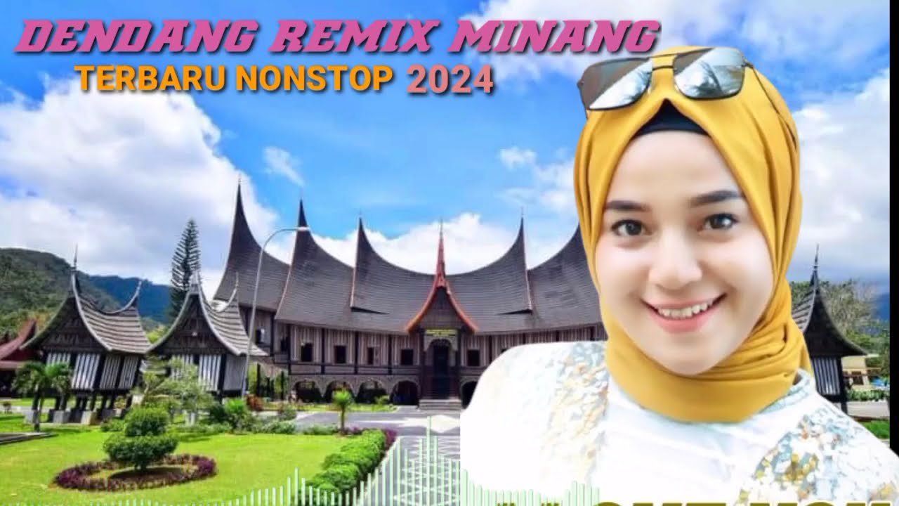 DENDANG REMIX MINANG NONSTOP ENAK DI DENGAR SAAT SANTAI KERJA