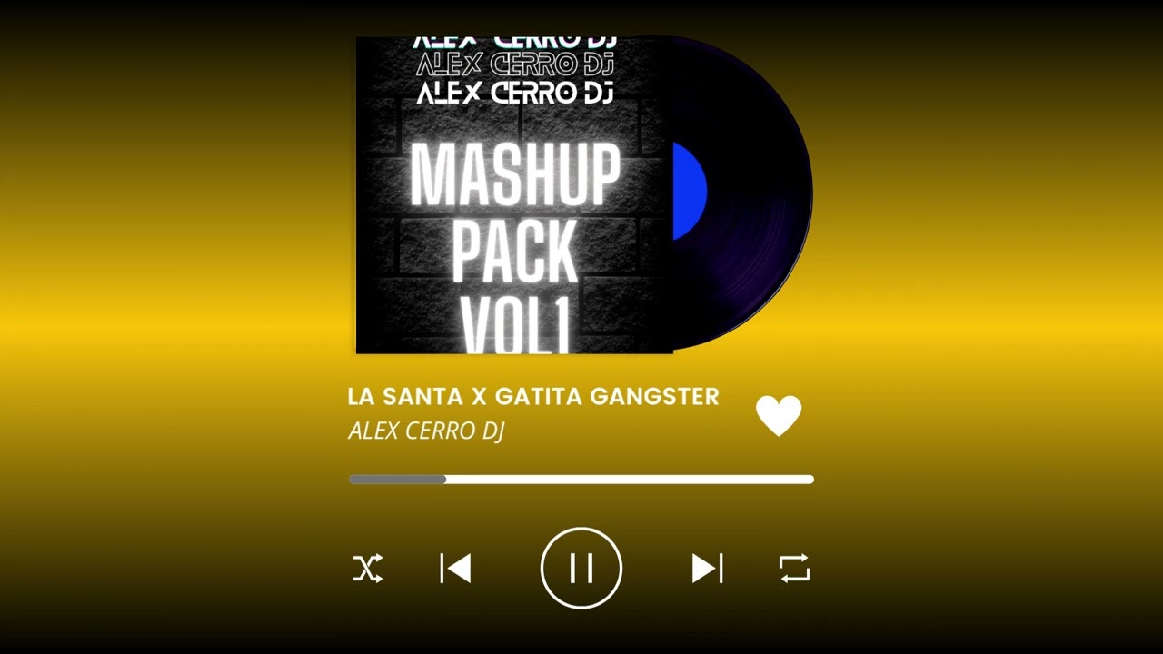 LA SANTA X GATITA GANGSTER (ALEX CERRO MASHUP PACK VOL 1)