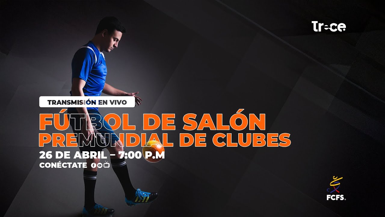 ¡En Vivo! Mundial de Clubes Fútbol de Salón 2025 en Canal Trece – No Te Pierdas la Emoción