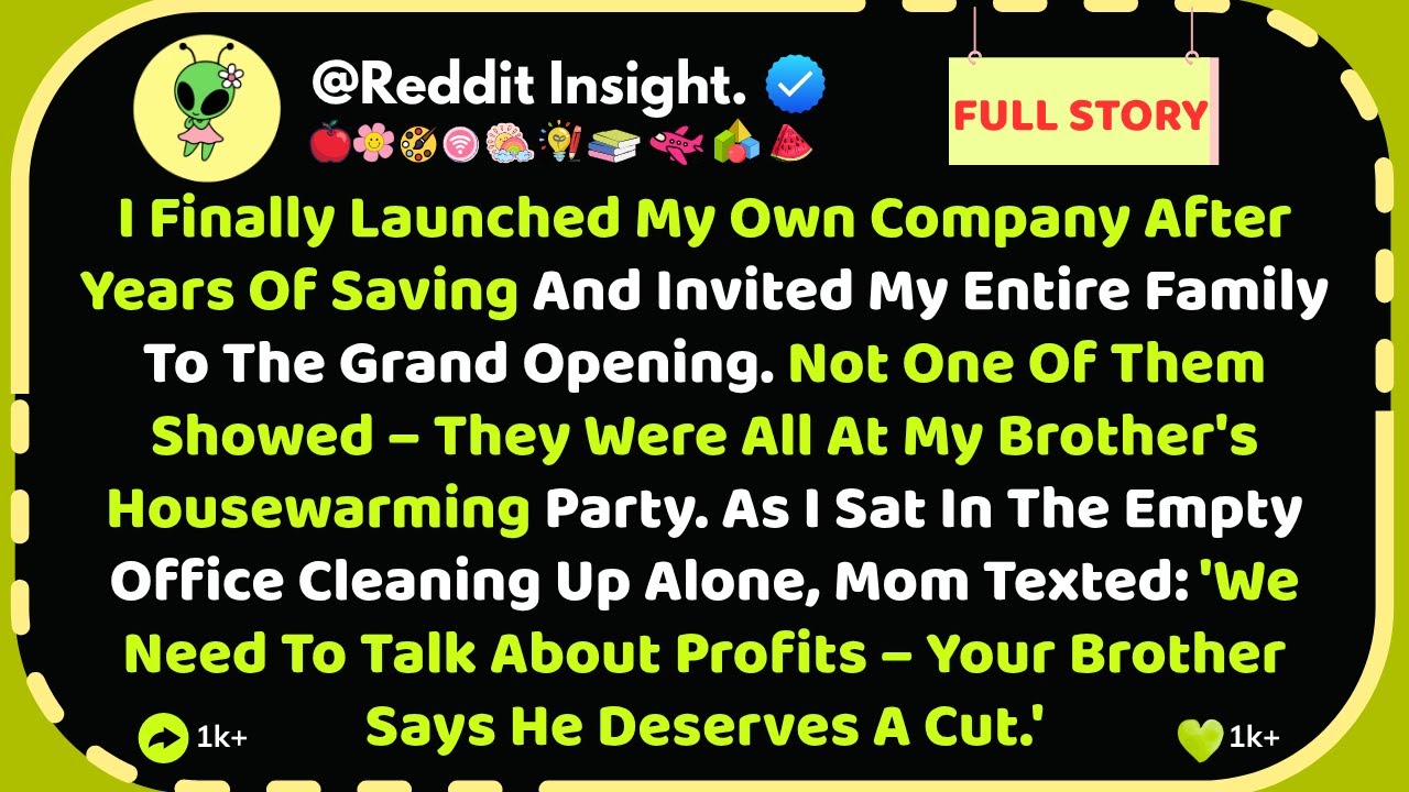 I Finally Launched My Own Company After Years Of Saving And Invited My...