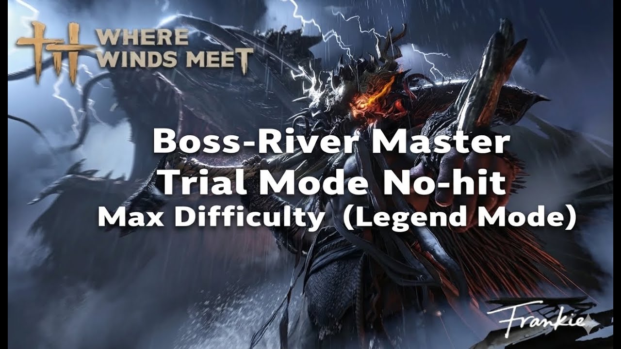 [Game] Where Winds Meet Boss-River Master/Dragon King Trial Mode  No-Hit Max Difficulty (Legend)