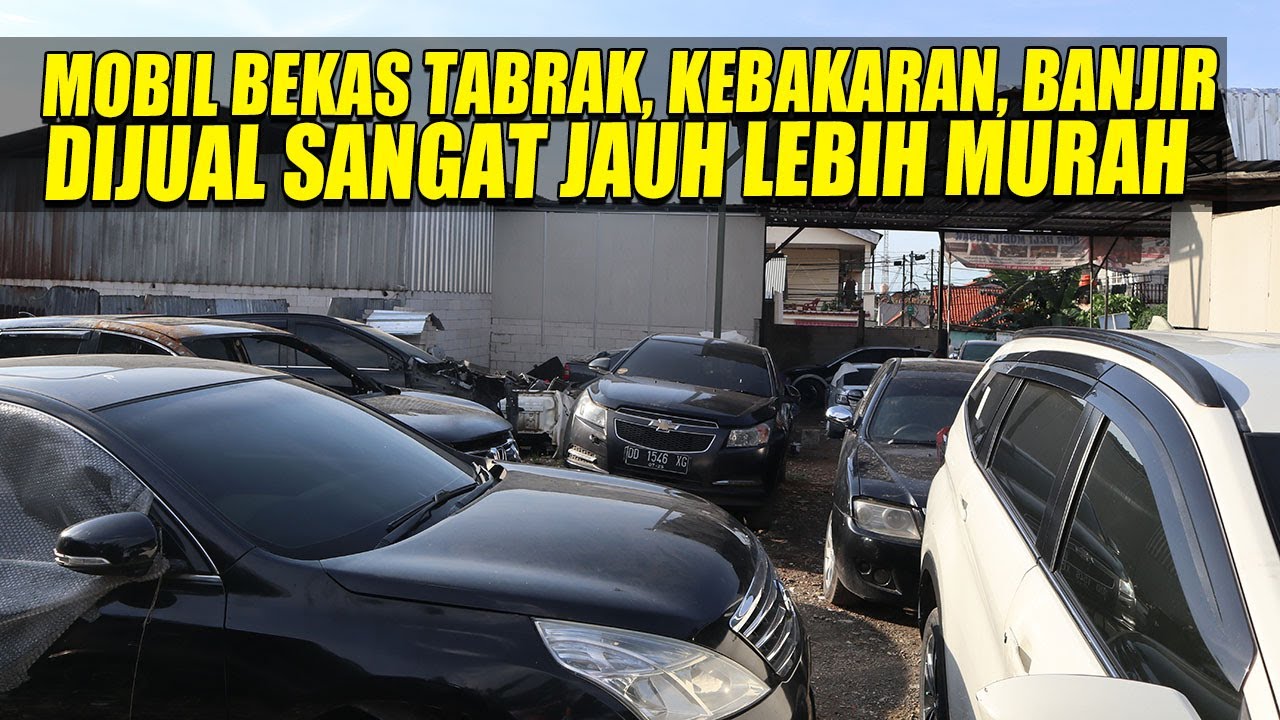 MOBIL MULUS HARGA MIRING,  BEKAS TABRAK, KEBAKAR DAN BANJIR