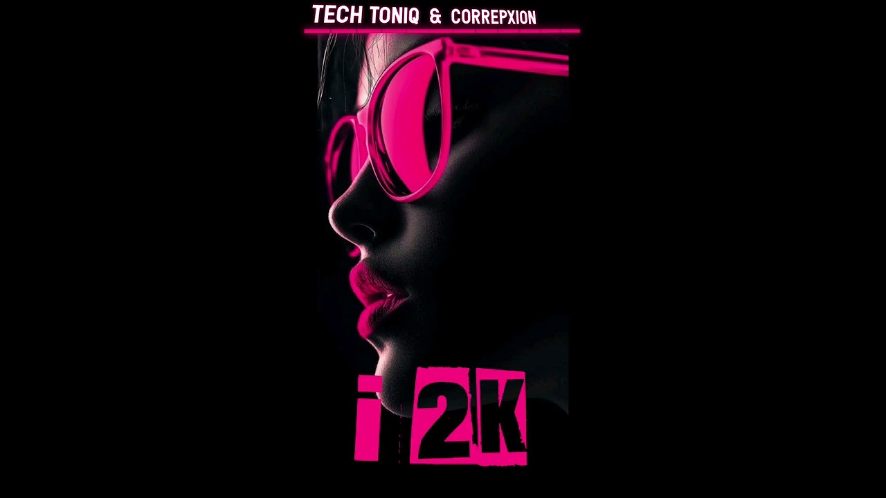 Tech ToniQ - i 2K (Feat. CorrepXion)