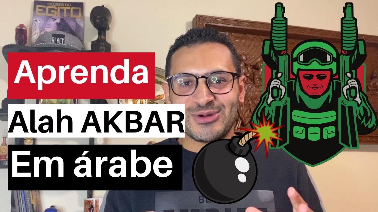O QUE SIGNIFICA ALLAHU AKBAR EM ARABE - Mostafa do Egito