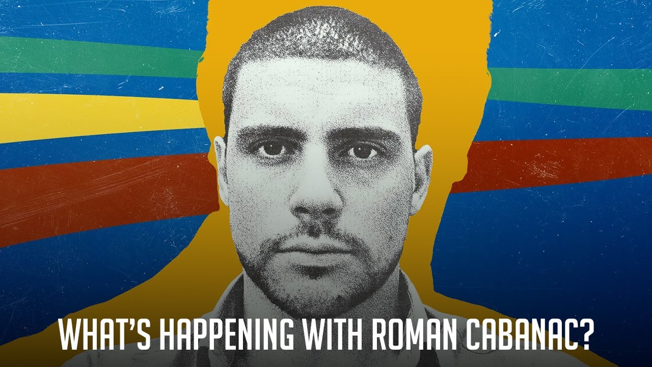 What's Happening with Roman Cabanac?