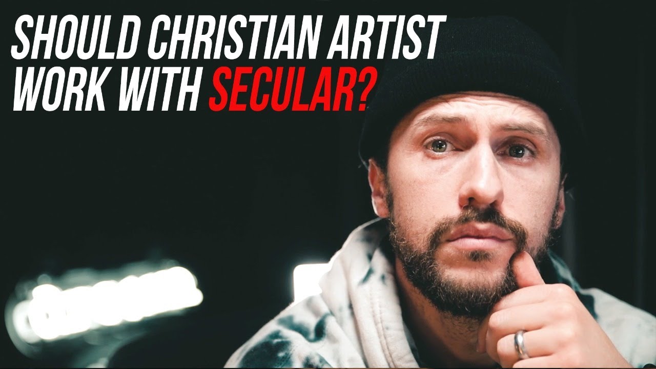 Should Christian Artist Work With Secular Artist