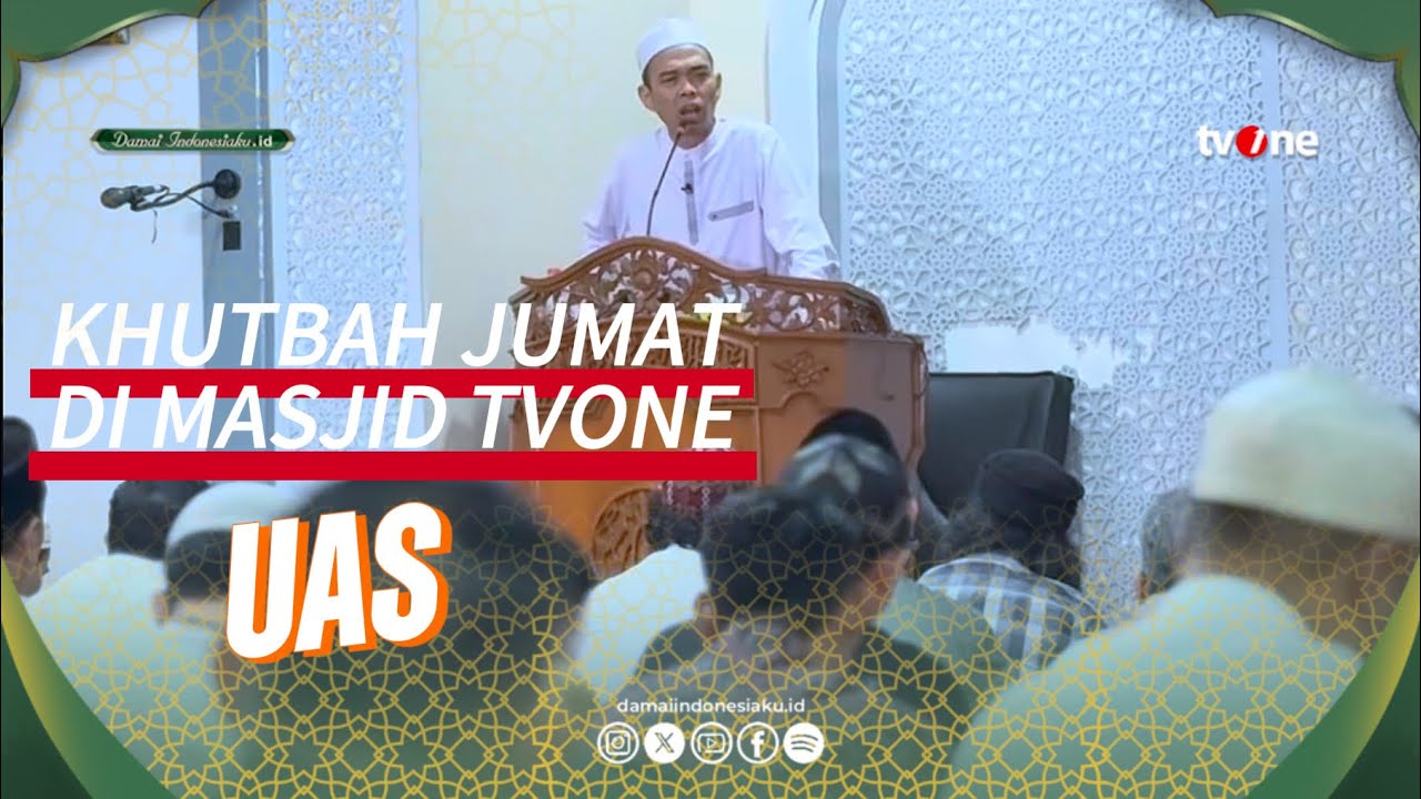 Khutbah Jumat Ustadz Abdul Somad di Masjid tvOne 