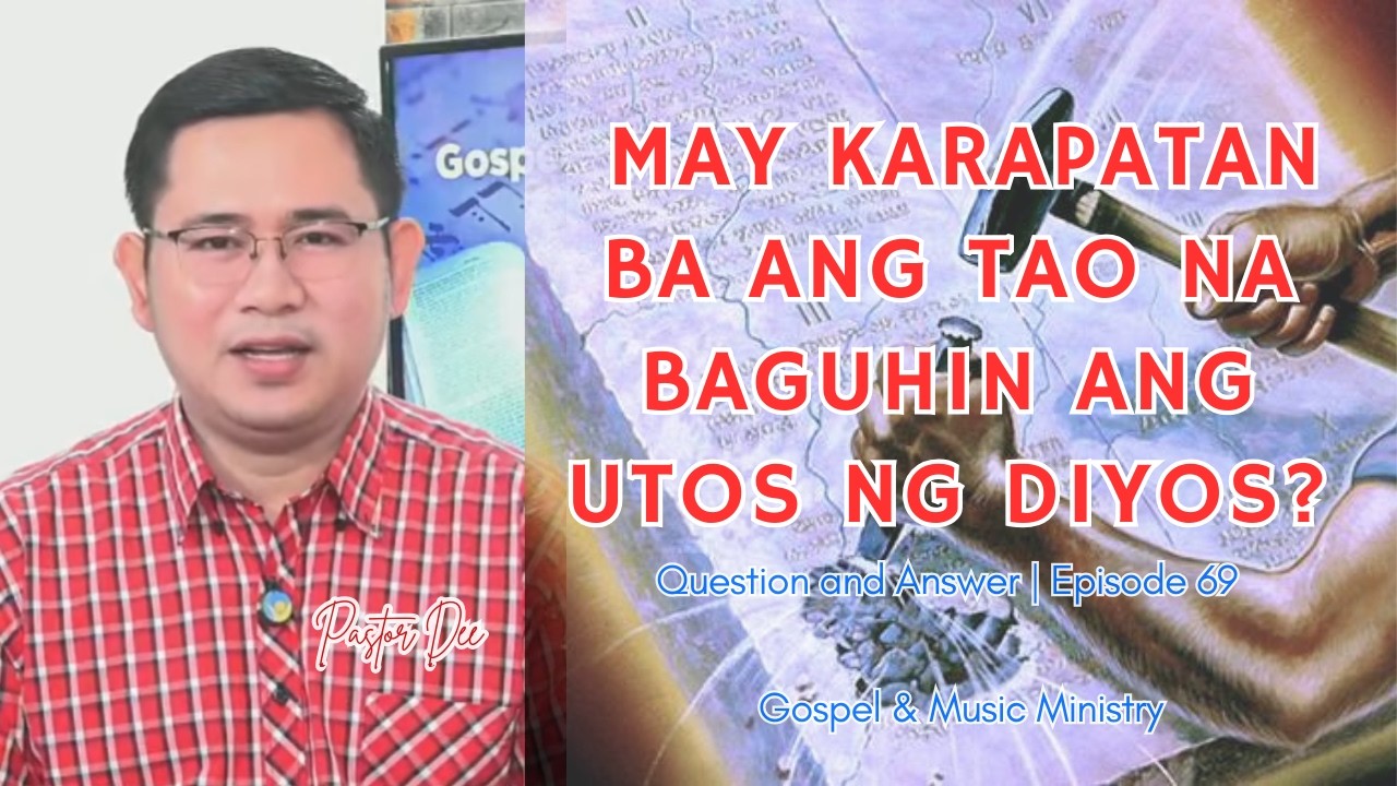 EPISODE 69:  MAY KARAPATAN BA ANG TAO NA BAGUHIN ANG UTOS NG DIYOS?| March 05, 2026
