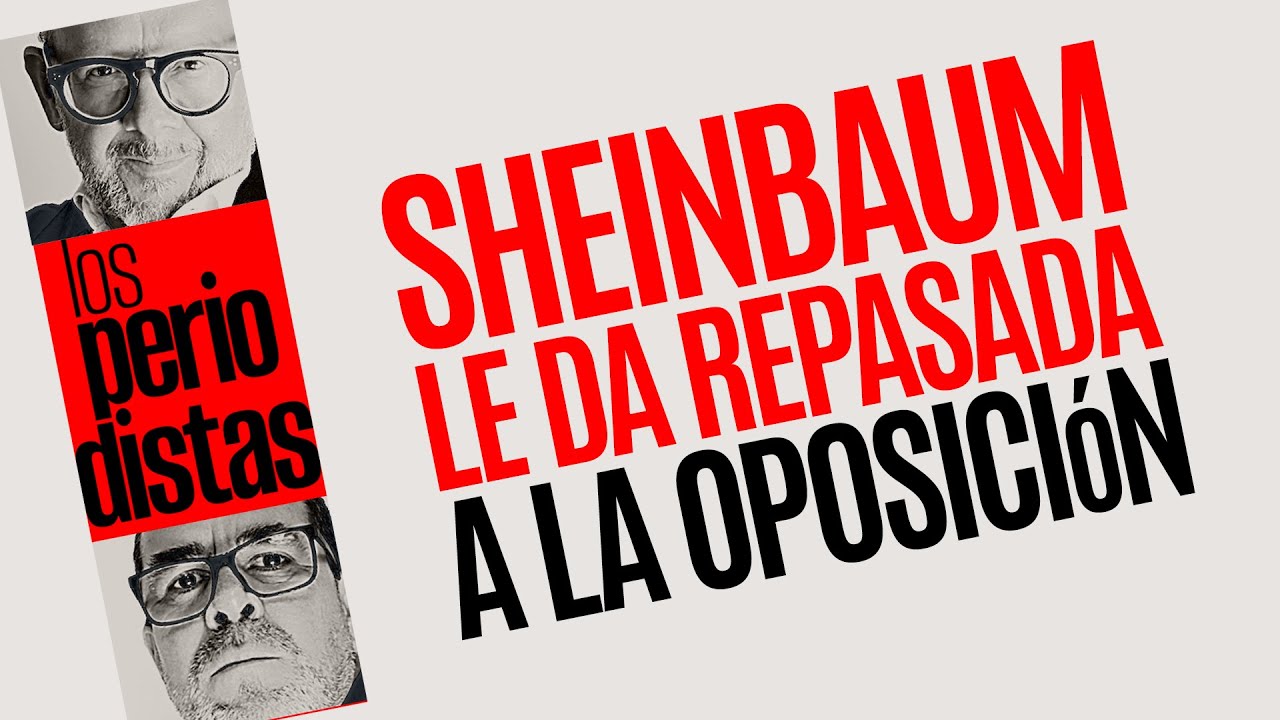 #Análisis ¬ La Presidenta Sheinbaum le da una repasada a la oposición