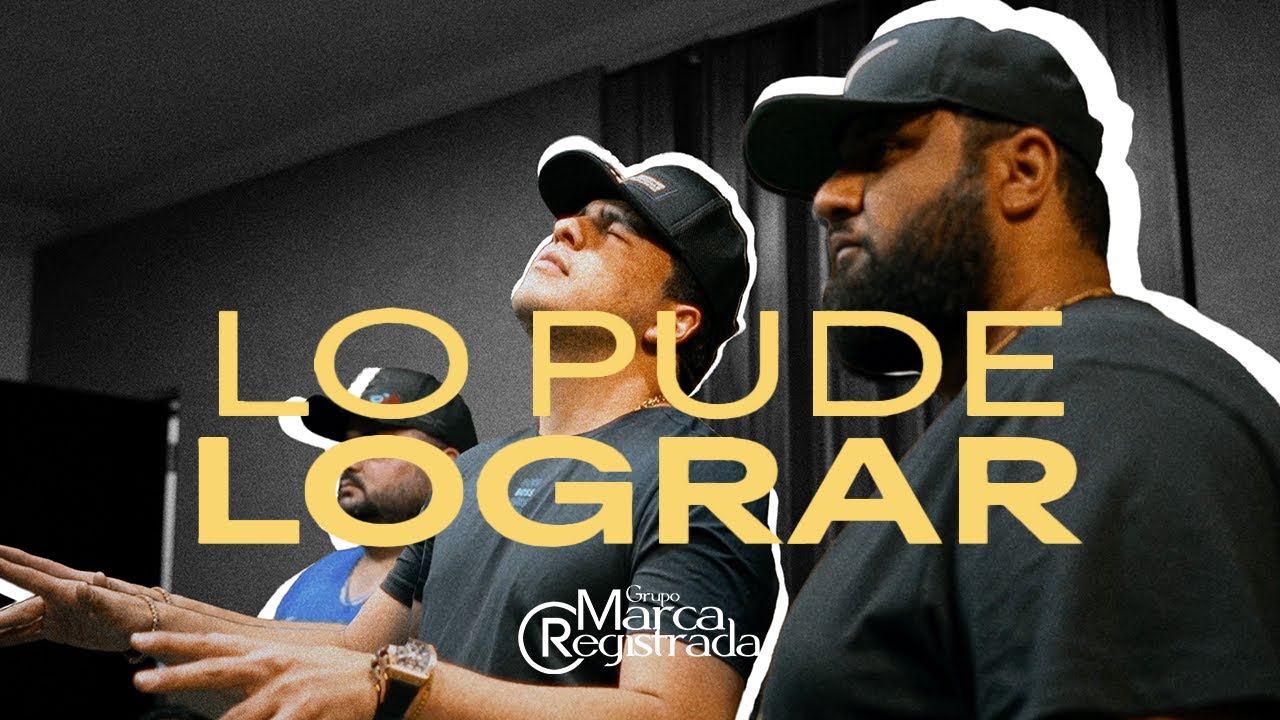 Grupo Marca Registrada - Lo Pude Lograr [Official Video]
