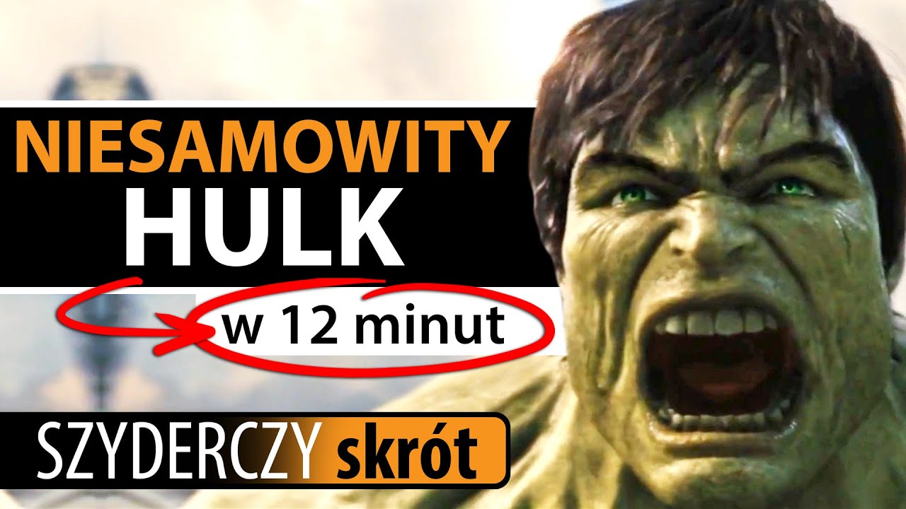 NIESAMOWITY HULK w 12 minut | Szyderczy Skrót
