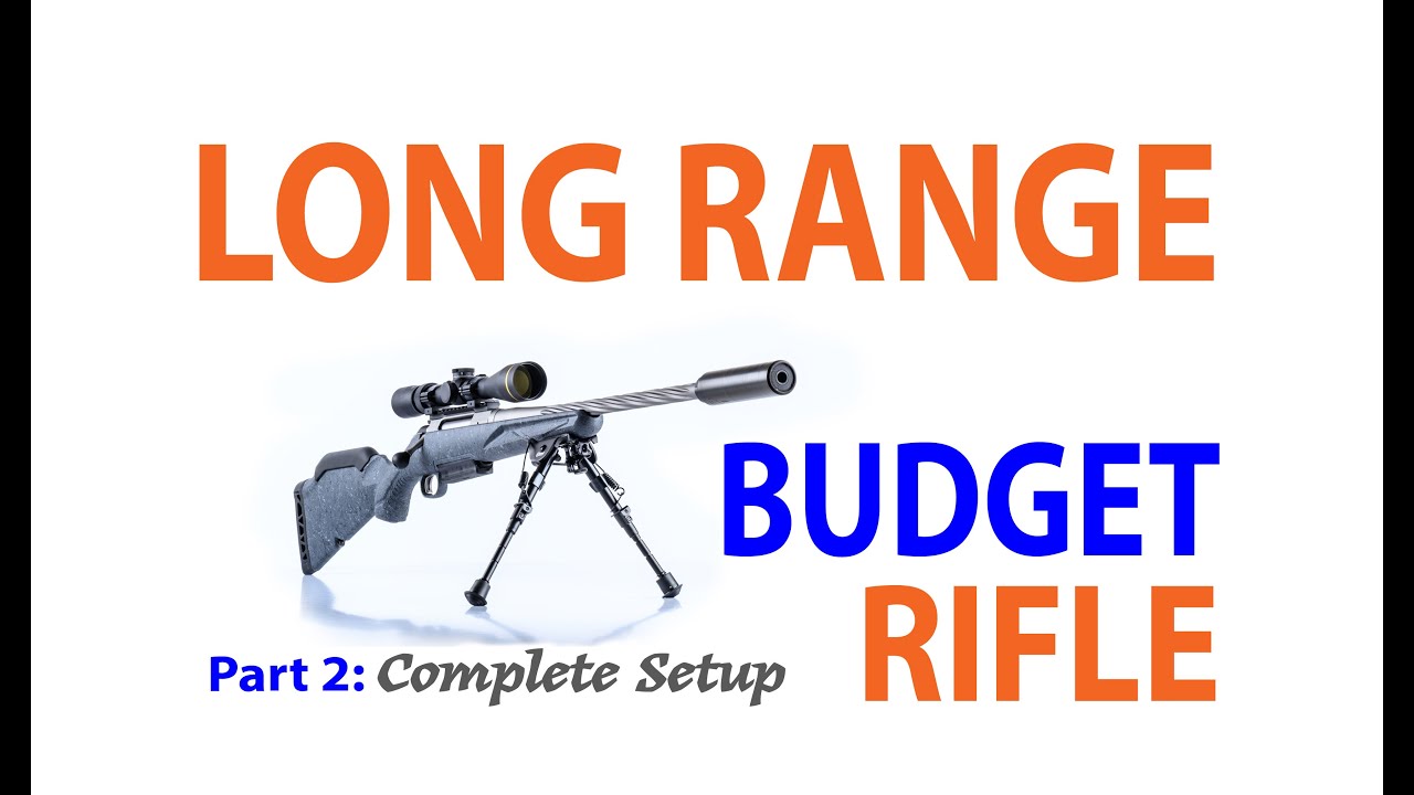 BEST HUNTING RIFLE on a budget build! Complete Set-Up (Pt. 2)