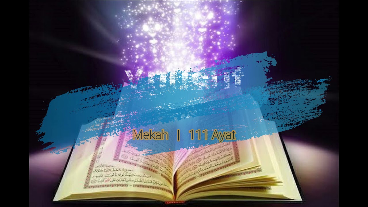 Surah Yuusuf S012 (Terjemahan Audio Bahasa Melayu)
