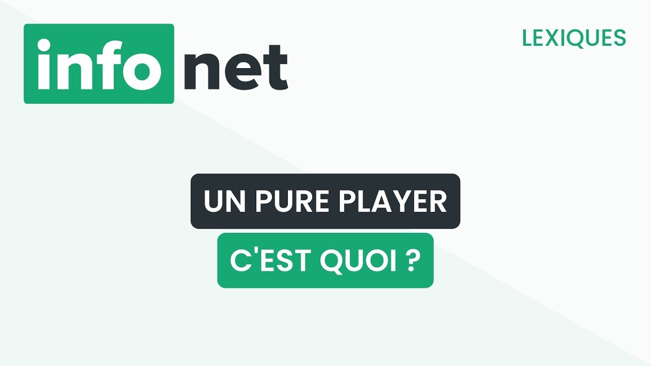 Un pure player, c'est quoi ? (d&eacute;finition, aide, lexique, tuto, explication)