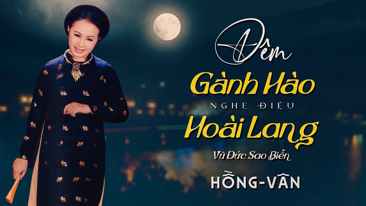 Đêm Gành Hào Nghe Điệu Hoài Lang - Hồng Vân (Sáng Tác : Vũ Đức Sao Biển) Music Audio