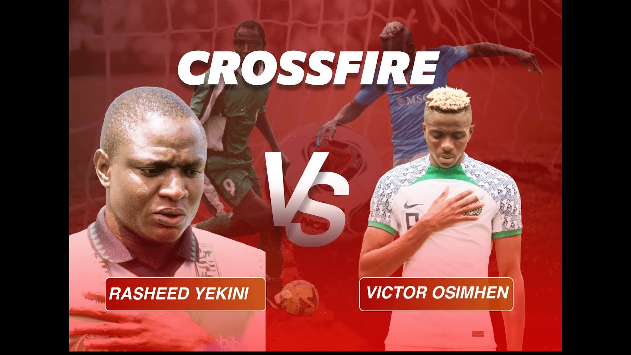 CROSSFIRE || CAN VICTOR OSIMHEN BREAK RASHEED YEKINI'S RECORD?