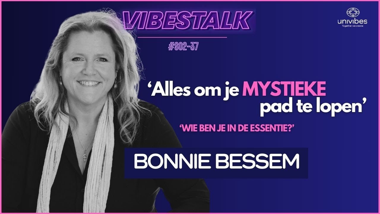 'Alles om je MYSTIEKE pad te lopen' | BONNIE BESSEM | VIBESTALK S02-37