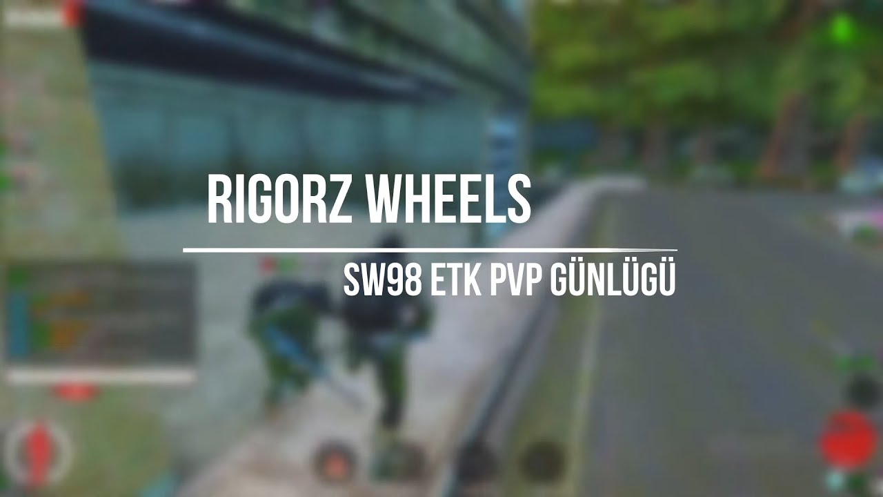 RİGORZ SW ETK PVP GÜNLÜGÜ (ÖLÜM RİSKİ YAŞAMADIM)