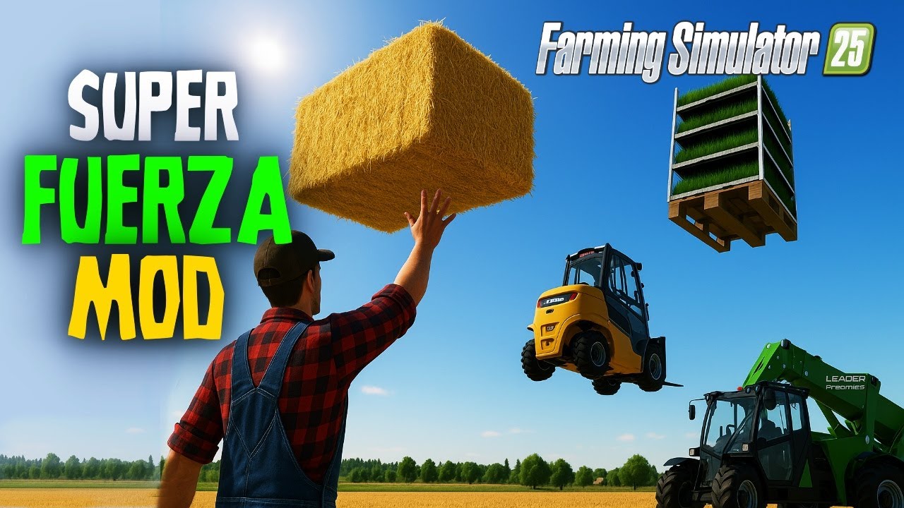 SUPER FUERZA Cómo levantar de TODO con este MOD | Farming Simulator 25