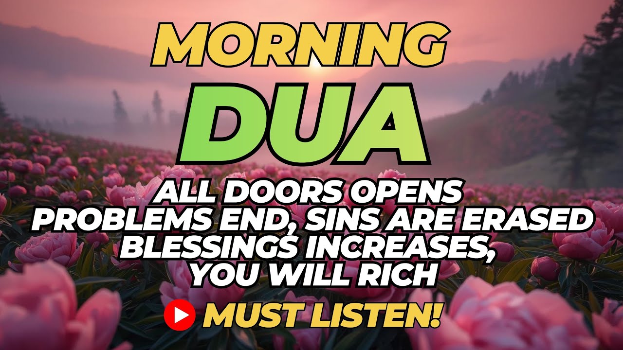 Morning Dua That Changes Everything 🤲 Open Rizq, End Problems & Fill Your Home with Barakah