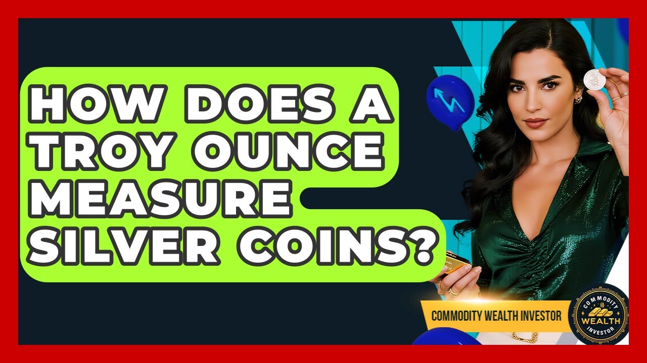How Does A Troy Ounce Measure Silver Coins? - Commodity Wealth Investor