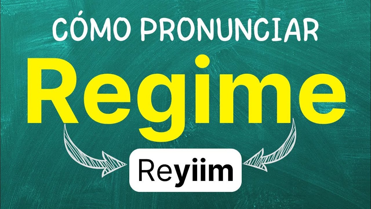 Cómo pronunciar: Regime 