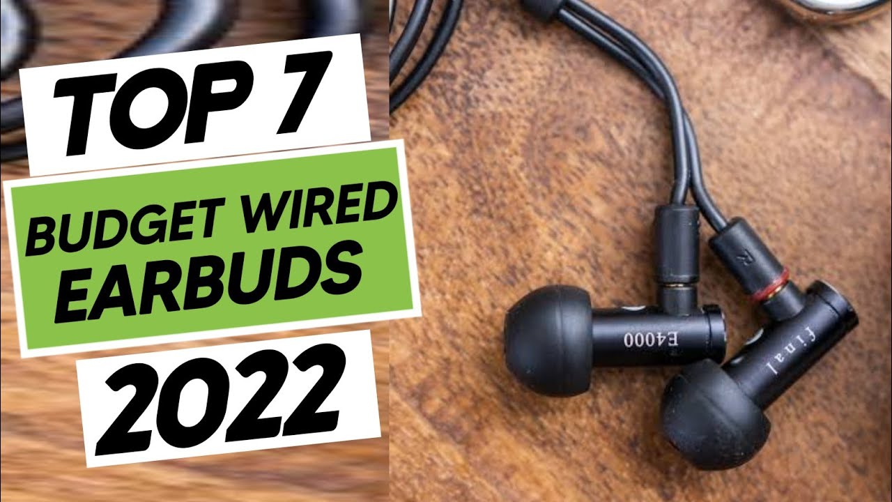 Top 7 Best Budget Wired Earbuds 2023