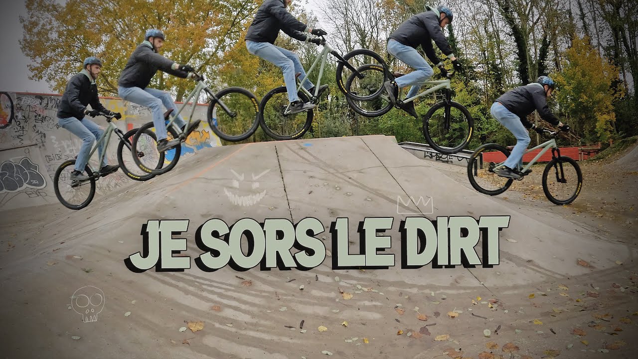 JE SORS LE DIRT // MTB STREET PARK SESSION