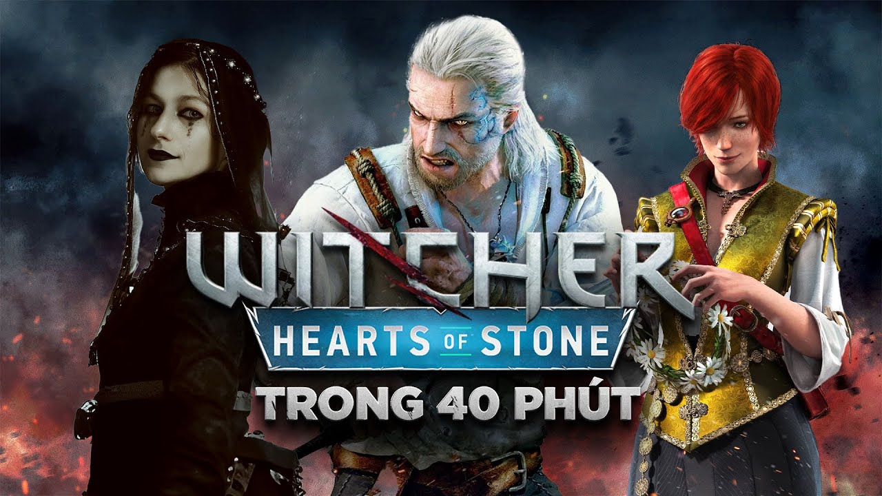 TẤT TẦN TẬT VỀ THE WITCHER 3: HEARTS OF STONE | KHI TRÁI TIM HÓA ĐÁ