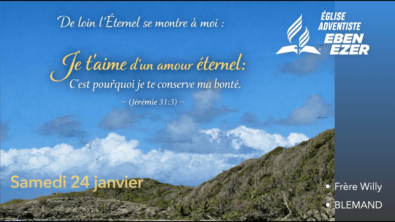 Sabbat 24 Janvier 2026 - je t'aime d'un amour Eternel