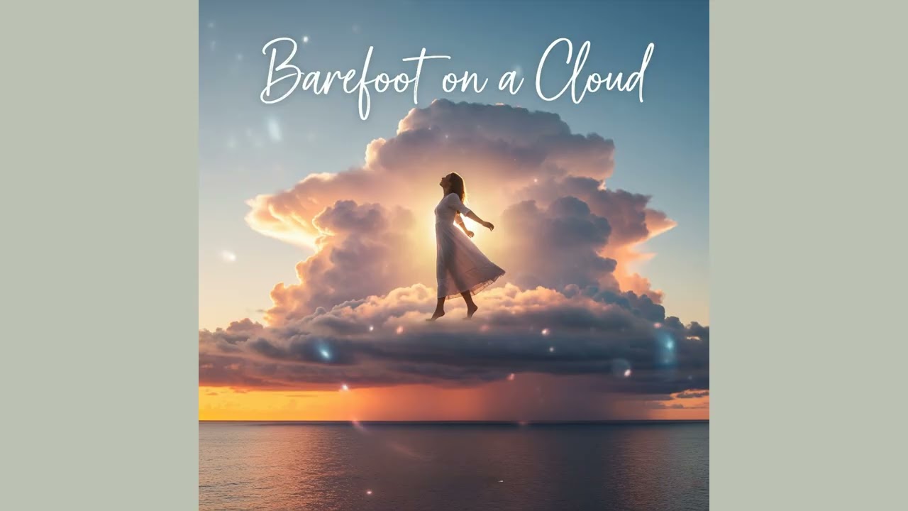 Barefoot on a Cloud - Original Song