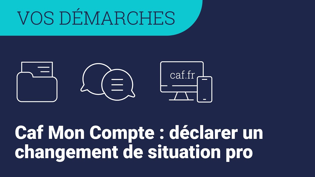 Caf Mon Compte : déclarer un changement de situation professionnelle