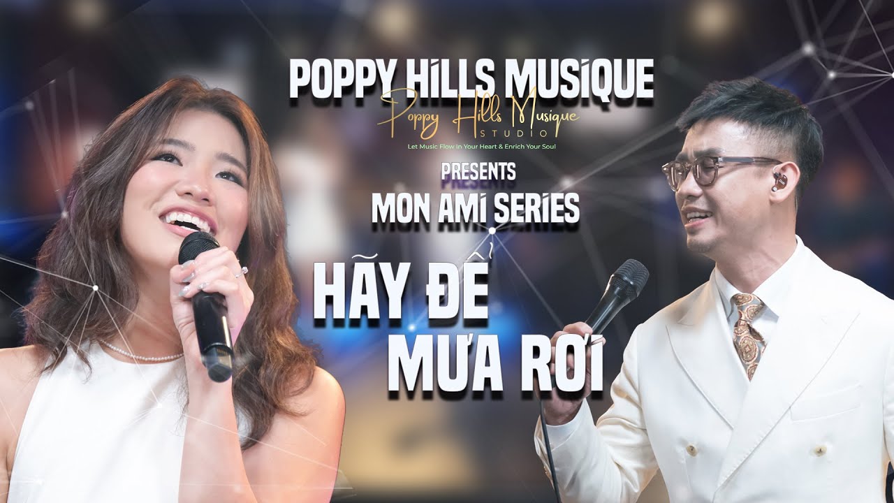 Poppy Hills Musique -  H&atilde;y Để Mưa Rơi @ Kim Tuấn, Cece Trương and Nguyễn Đ&igrave;nh Tuấn Dũng