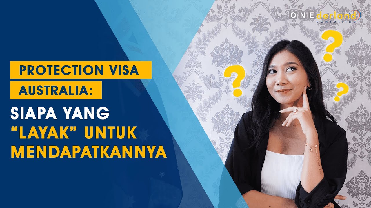 Protection Visa Australia: Siapa yang 'Layak' Untuk Mendapatkannya?