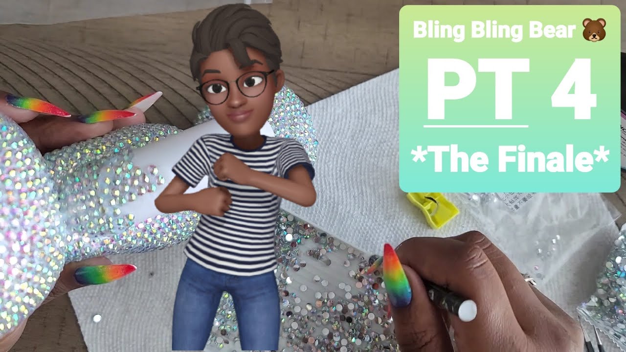 Bling Bling Bear 🐻 PT4 * The Finale!*