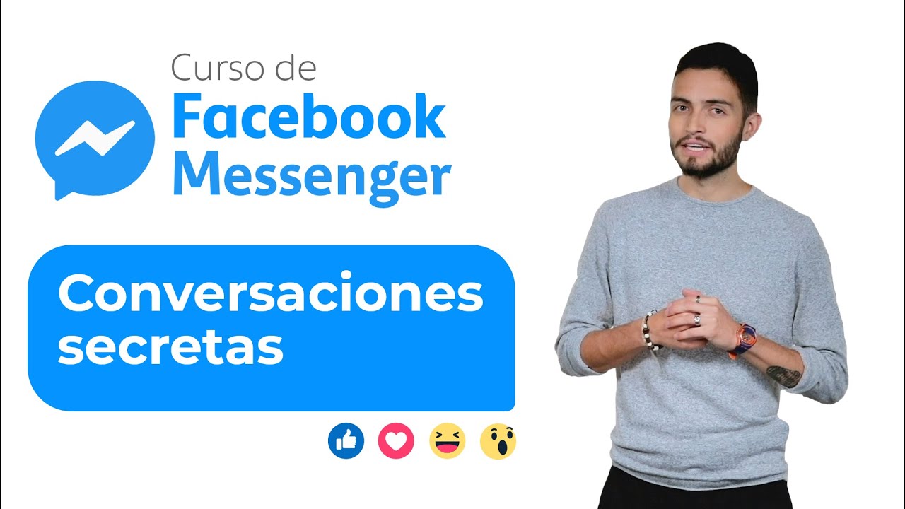C&oacute;mo crear una conversaci&oacute;n secreta | Curso de Facebook Messenger