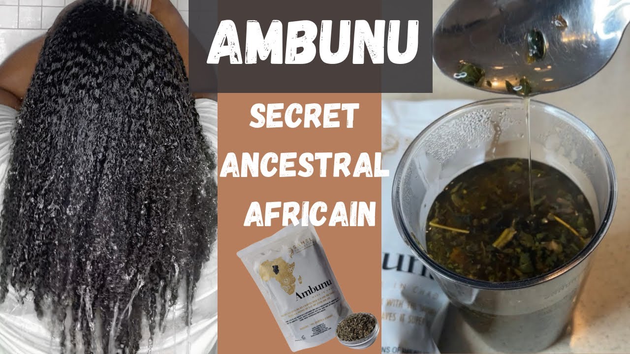 Routine capillaire: AMBUNU| shampoing, démélant naturel| African secret for hair growth