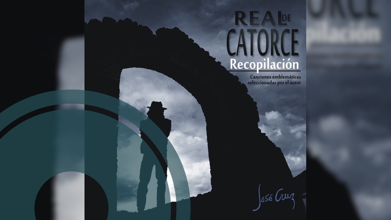 Real de Catorce - Recopilación cd 1 (Official Audio)