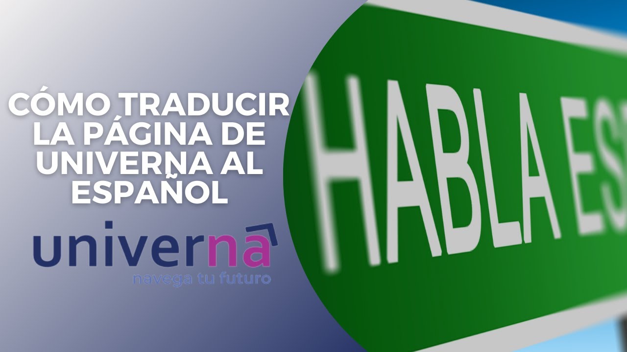 CÓMO TRADUCIR LA PÁGINA DE UNIVERNA AL ESPAÑOL🎓 | ESTUDIA EN EL EXTERIOR